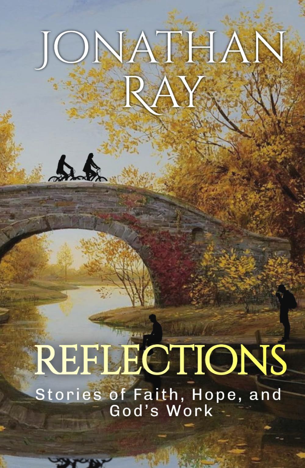 Reflections: Stories of Faith, Hope, and God's Work