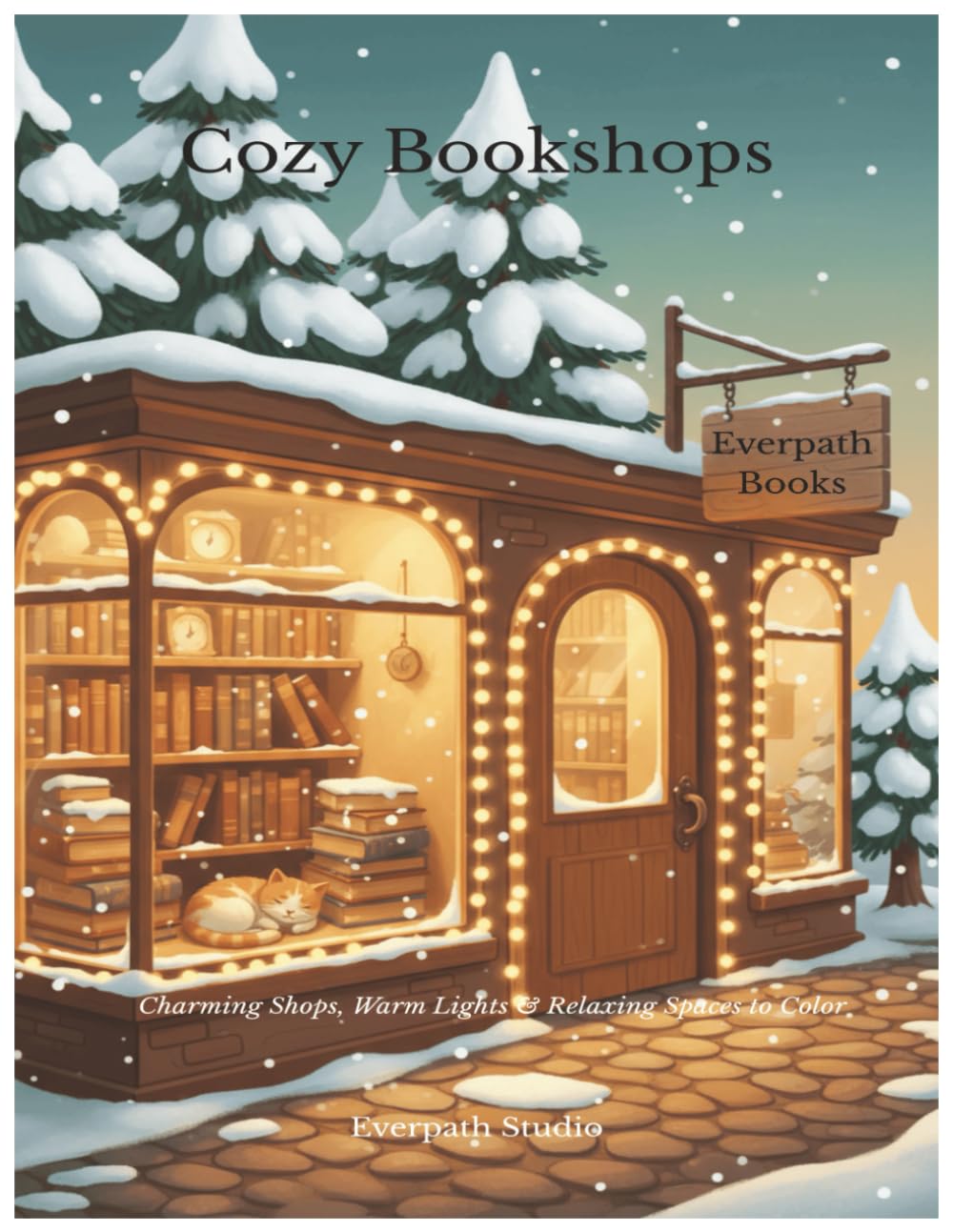 Cozy Bookshops: 35 Charming Bookshop Scenes to Color (The Everpath Cozy Collection)