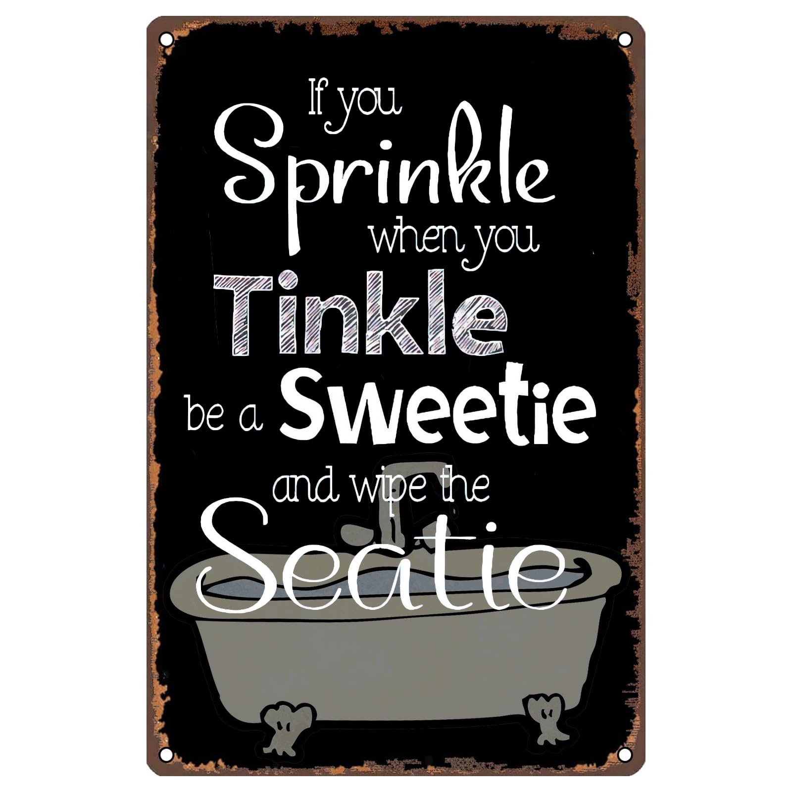 Toilet Rules Tin Sign, If You Sprinkle When You Tinkle Be A Sweetie And Wipe The Seatie Vintage Toilet Quote Wall Decor for Bathroom Laundry Room Home Pub Wall Plaque 8x12 Inch