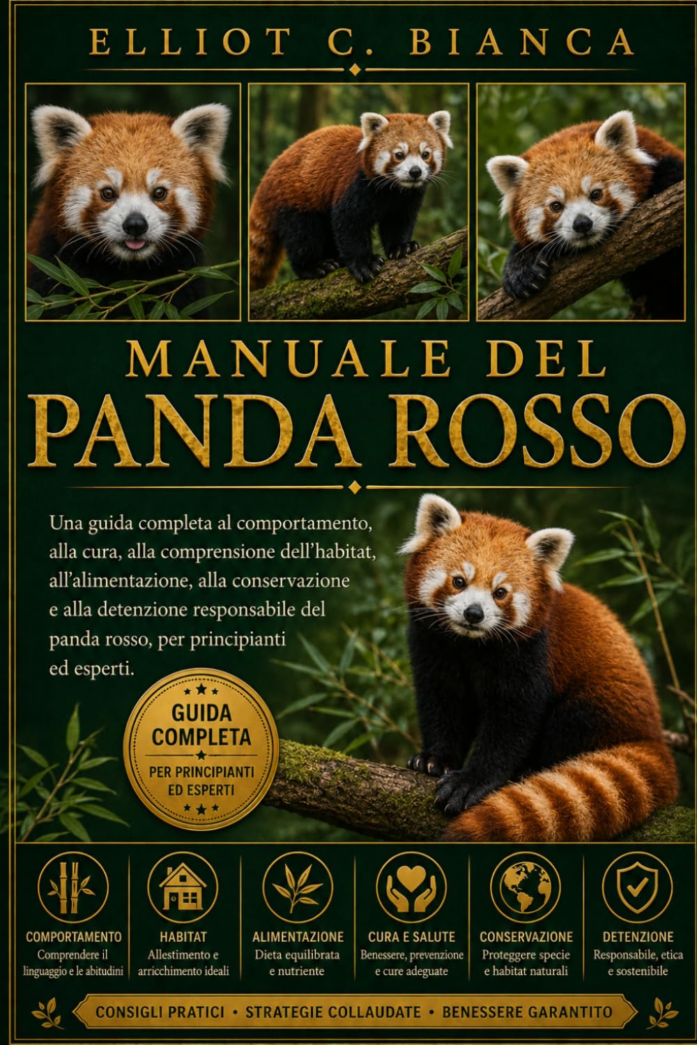 MANUALE DEL PANDA ROSSO: Una guida completa al comportamento, alla cura, alla comprensione dell'habitat, all'alimentazione, alla conservazione e alla ... del panda rosso, per principianti ed esperti.