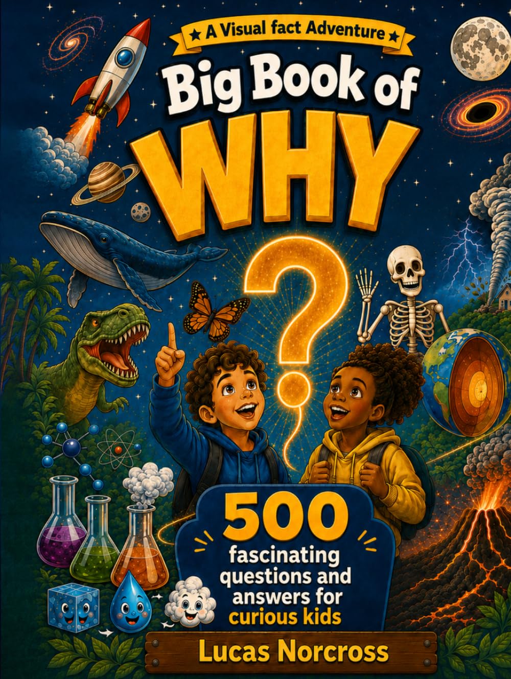 Big Book of Why: 500 Fascinating Questions and Answers for Curious Kids