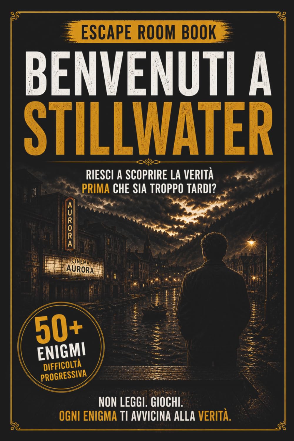Benvenuti a Stillwater: Escape Room Book immersivo tra enigmi, misteri e verità nascoste (Le Prove di NOX)