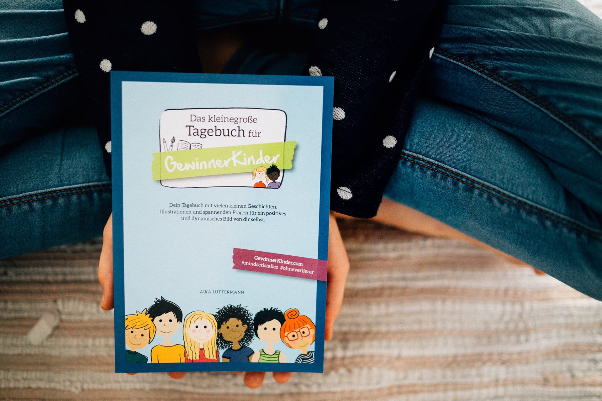Das GewinnerKinder-Prinzip - DIE Glücksformel für dein Kind: 200 bunte Seiten zum Mitmachen. Dein Kind lernt über Dankbarkeit, Achtsamkeit, Gefühle und Selbstbewusstsein und viel über sich selbst.