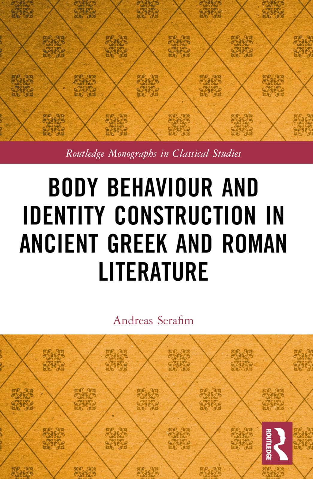Body Behaviour and Identity Construction in Ancient Greek and Roman Literature