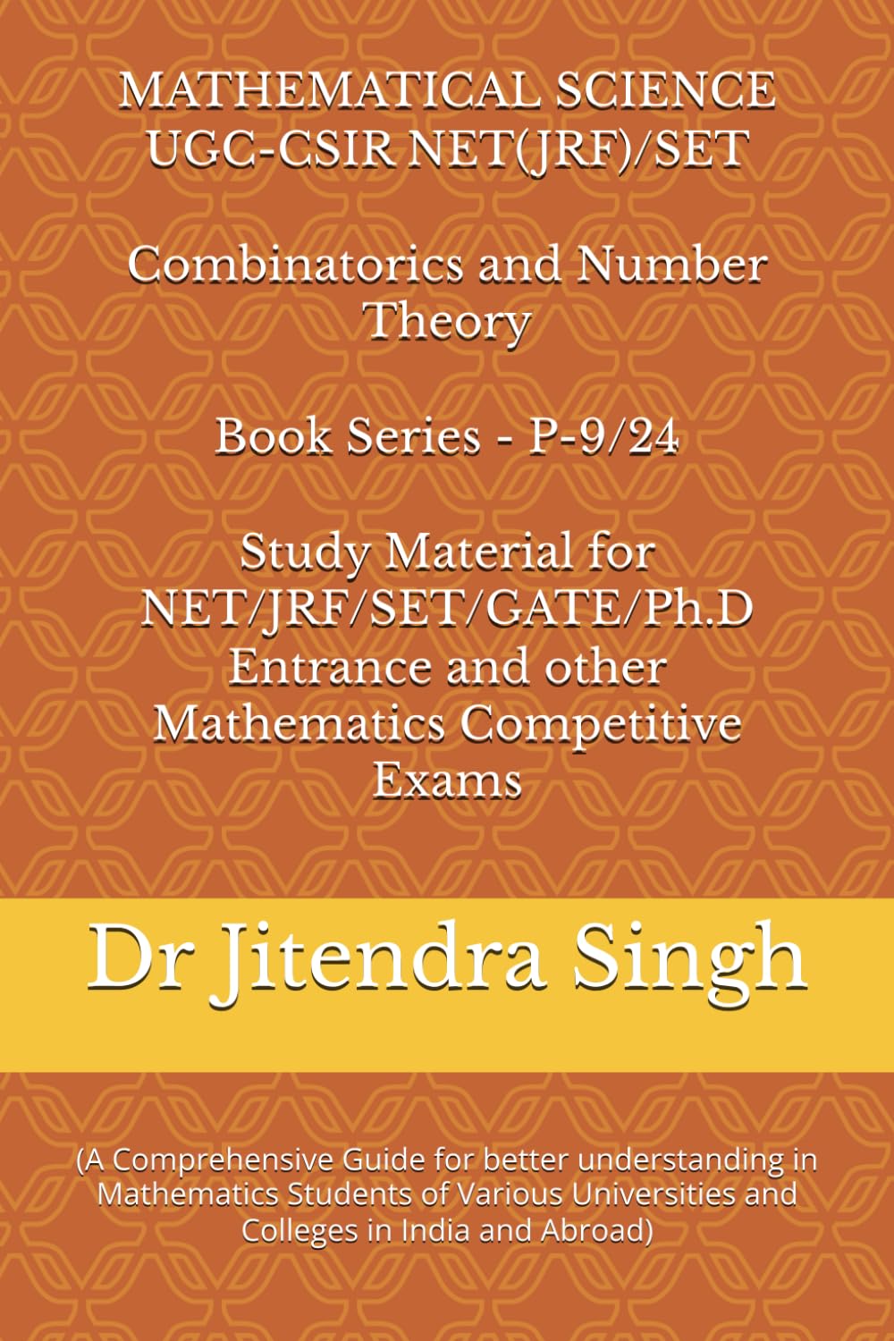 Combinatorics and Number Theory: Book Series P-9/24 (Mastering Mathematical Sciences : Complete 24-Book Series for CSIR NET, JRF, GATE, SET & Ph.D.