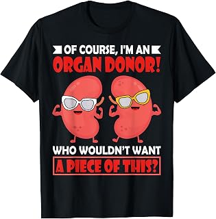 Funny Organ Donor Medical Student Nurse Gift T-Shirt