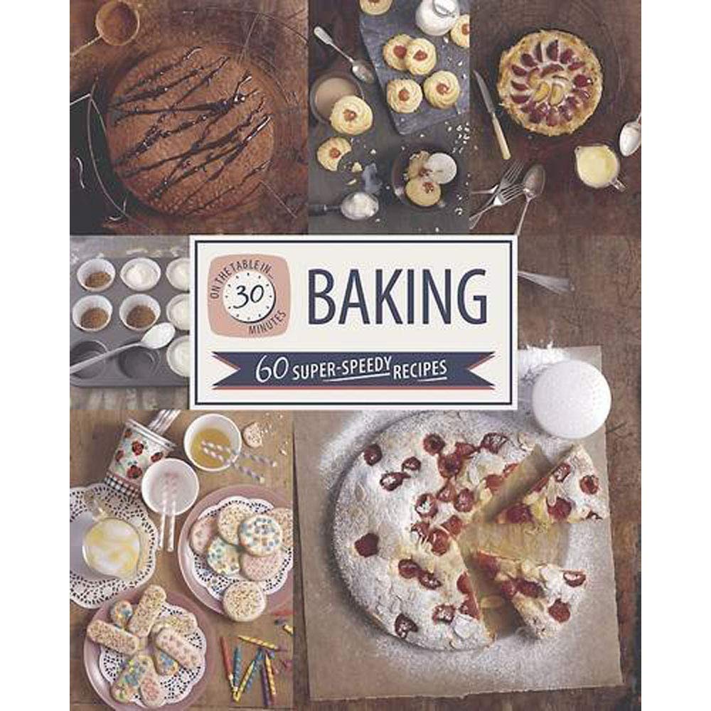 On the Table in 30 Minutes - Baking Love Food