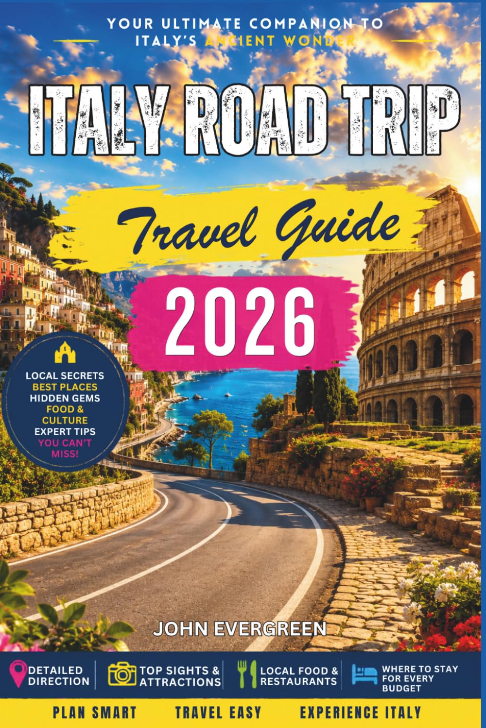 Italy Road Trip Guide 2026: Scenic Drives, Hill Towns, and Memorable Routes Across Italy