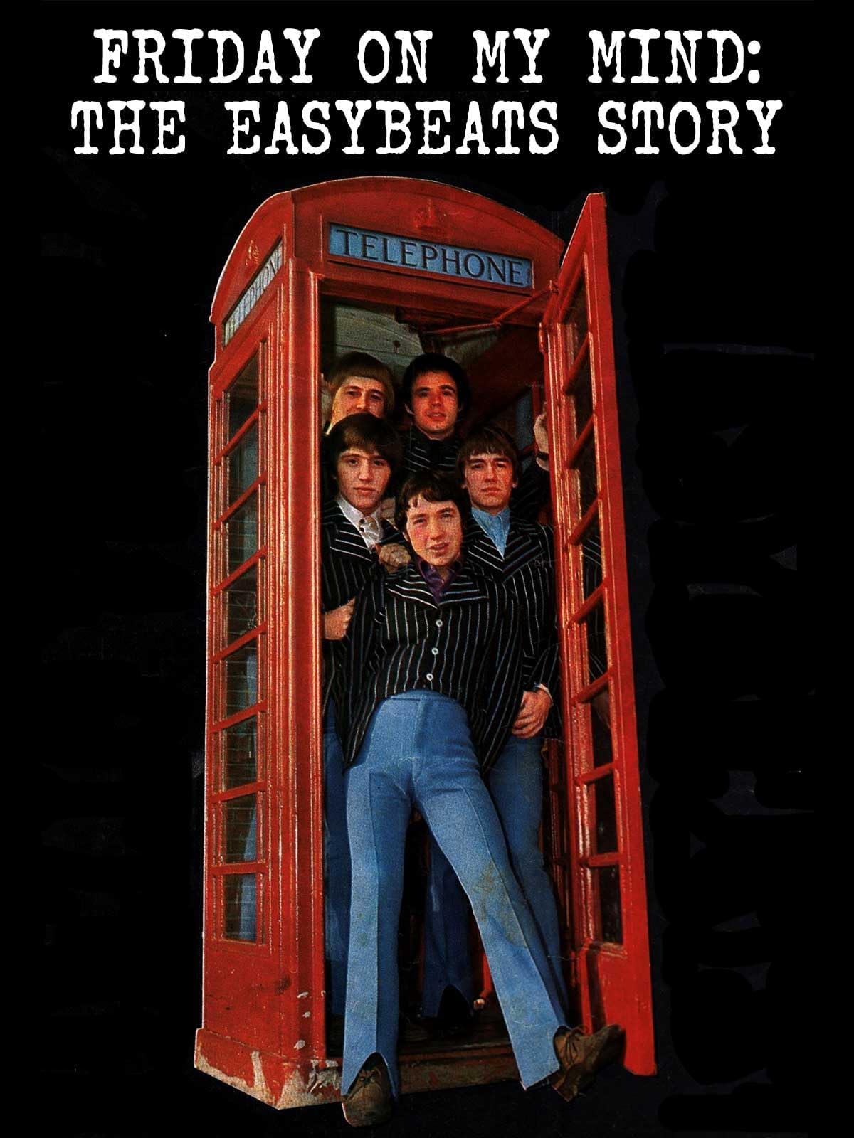 Friday On My Mind: The Easybeats Story