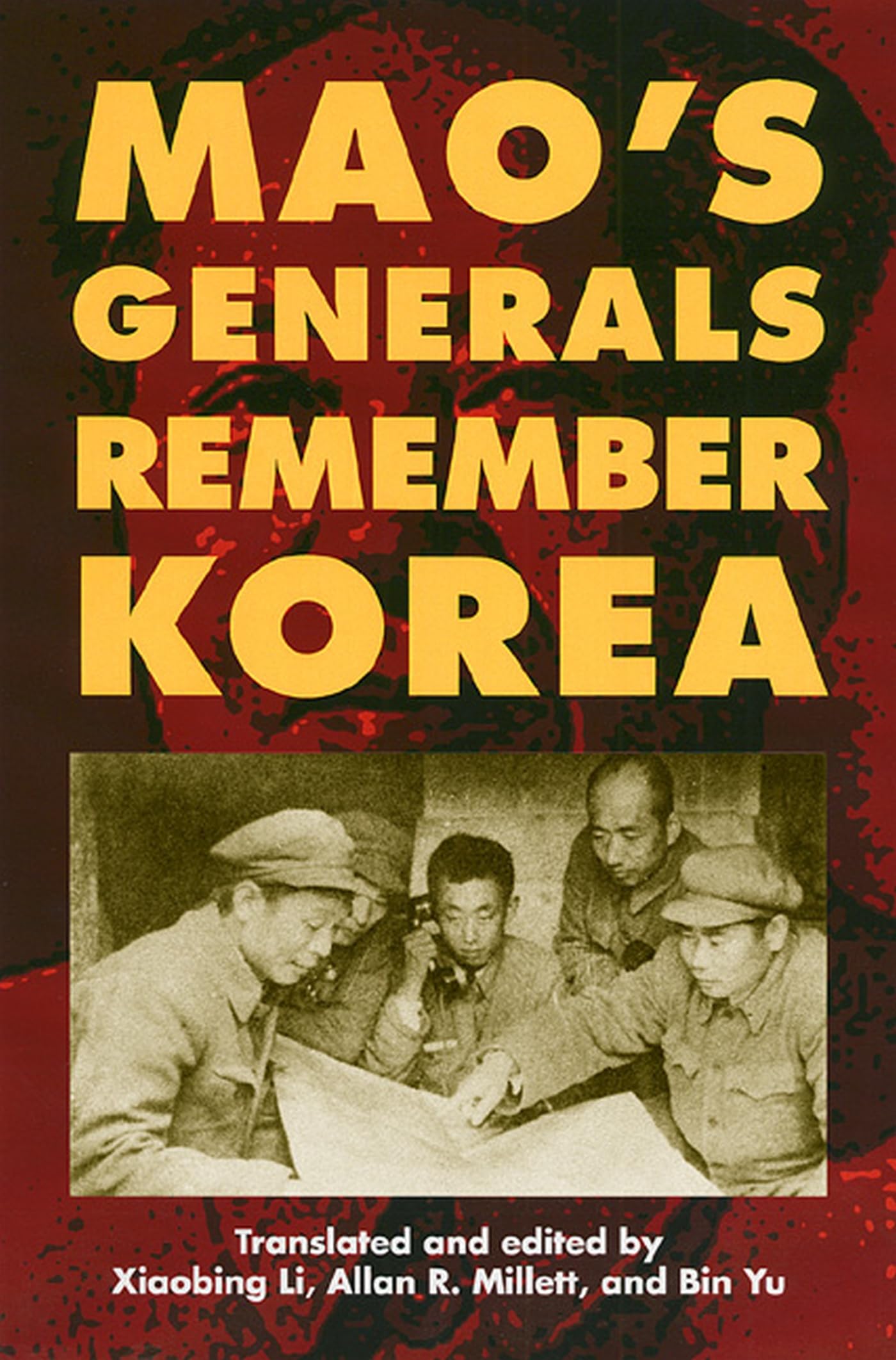 Mao's Generals Remember Korea (Modern War Studies)