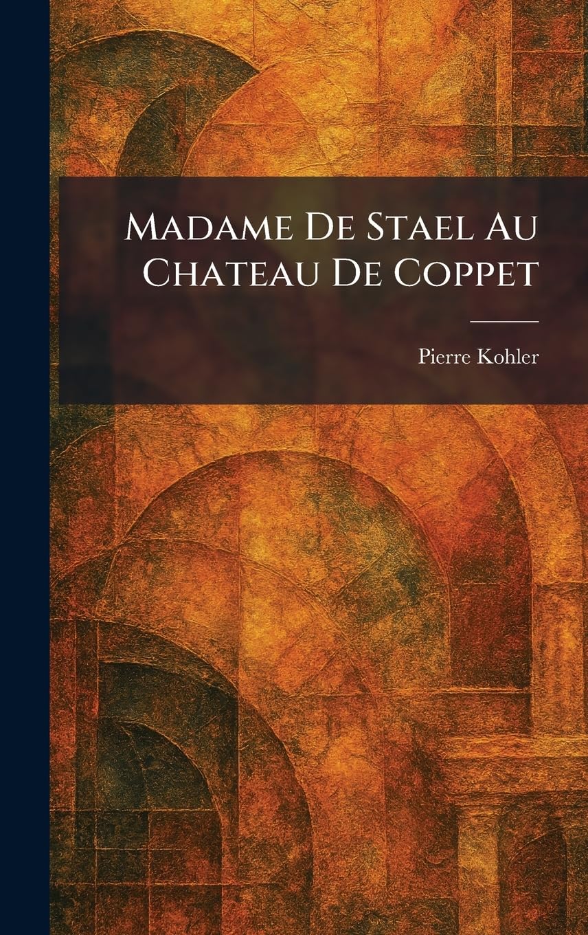 Madame De Stael Au Chateau De Coppet