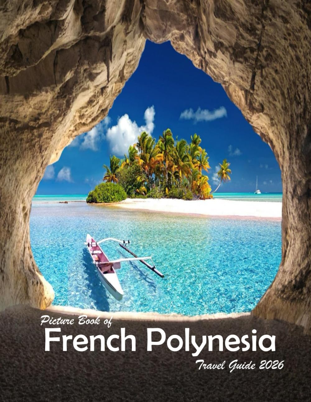 French Polynesia: A Visual Journey Through Stunning Landmarks, Travel and Nature lovers.