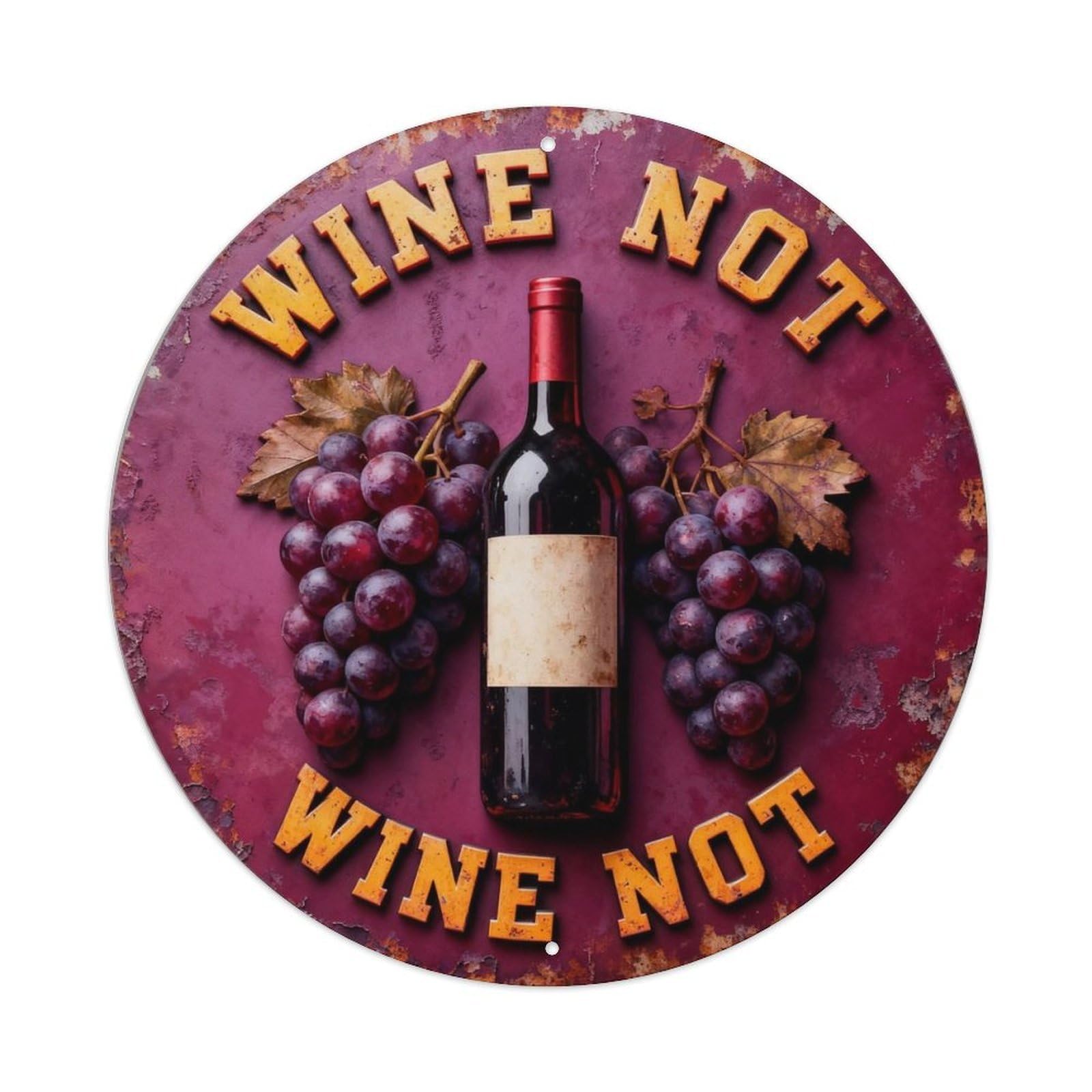 Wine Not Metal Tin Sign Plaque