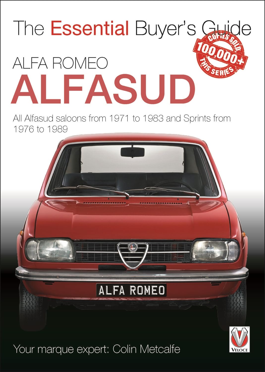 Alfa Romeo Alfasud: All saloon models from 1971 to 1983 & Sprint models from 1976 to 1989 (Essential Buyer's Guide)