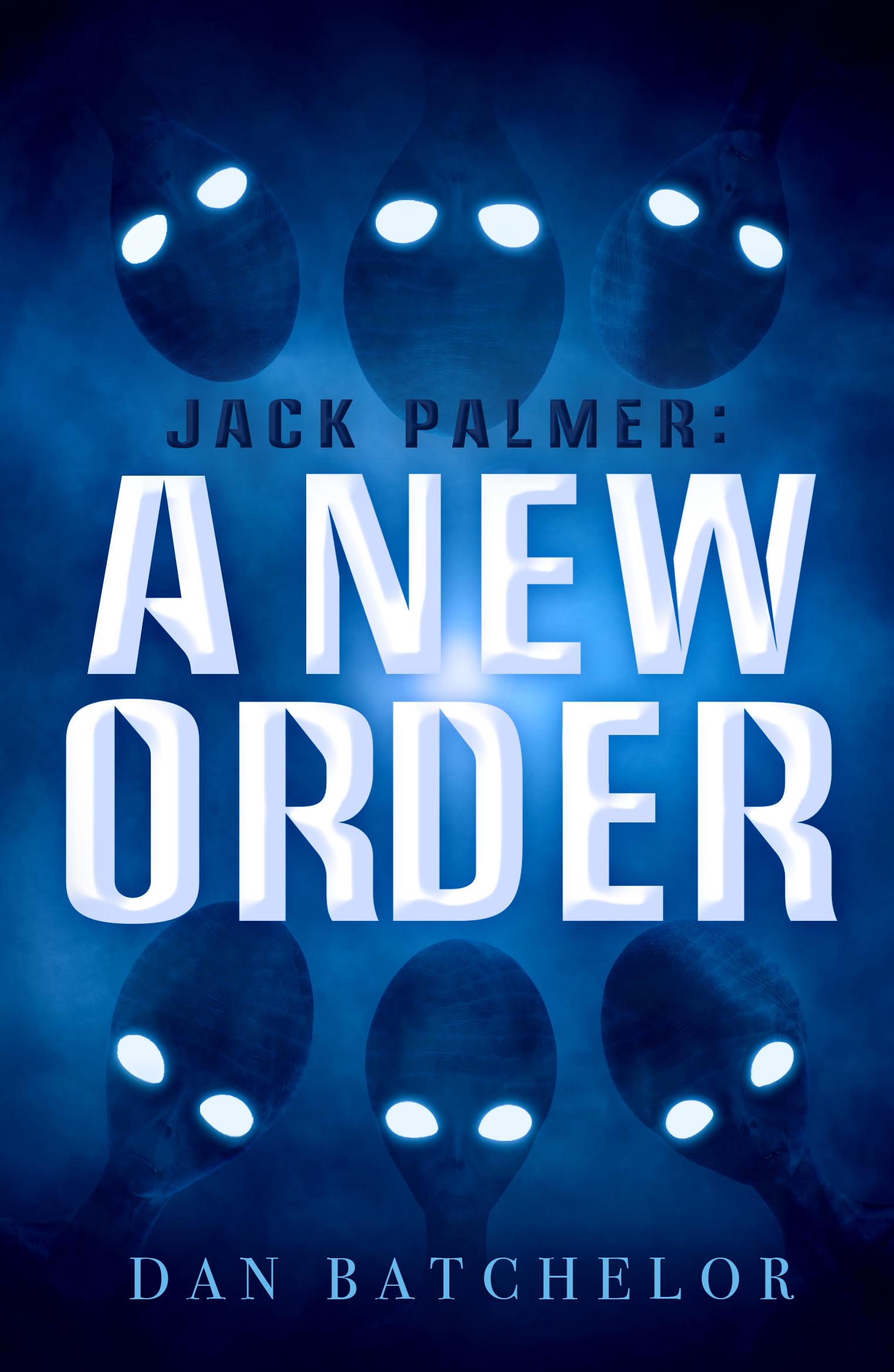 Jack Palmer: A New Order (Jack Palmer Book 1)