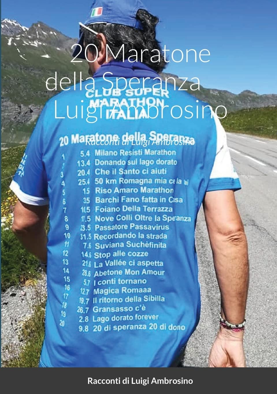 I racconti delle 20 Maratone delle Speranza: I RACCONTI DELLE MARATONE DELLA SPERANZA