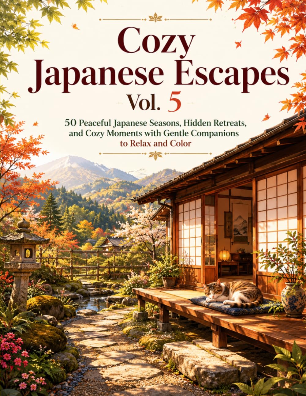 Cozy Japanese Escapes Vol.5: 50 Peaceful Japanese Seasons, Hidden Retreats, and Cozy Moments with Cats to Relax and Color
