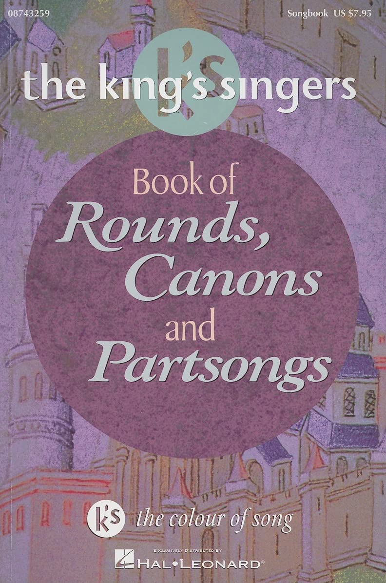 The King's Singers Book of Rounds, Canons and Partsongs Paperback – April 1, 2002