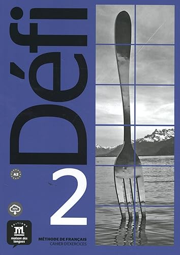 Défi 2 Cahier d´exercices: Défi 2 Cahier d´exercices (French Edition)