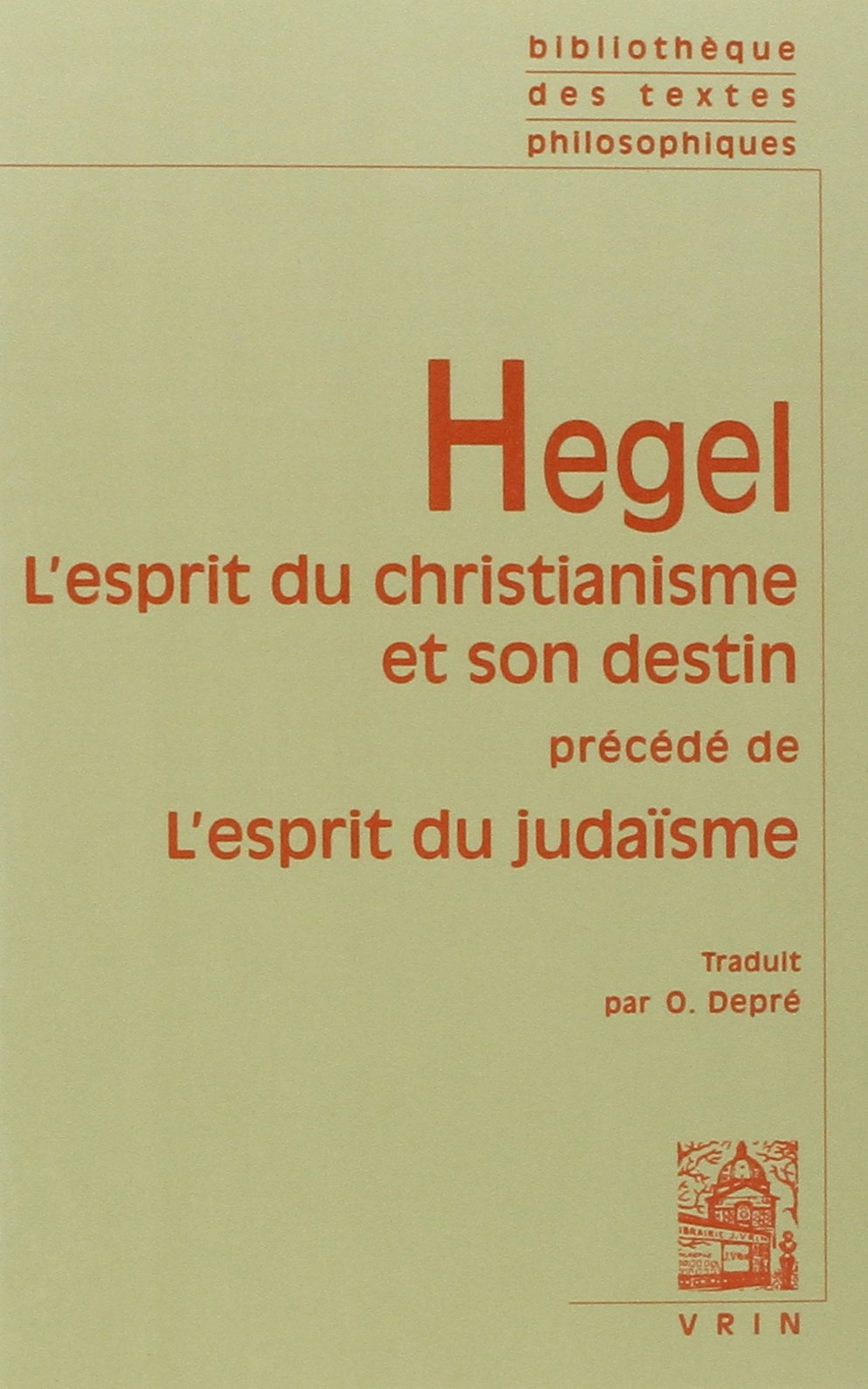 L'esprit du christianisme et son destin précédé de L'esprit du