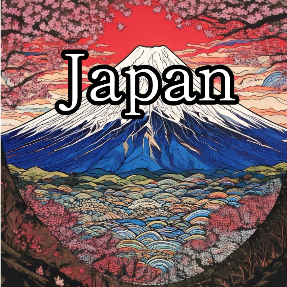 Flug zu teuer, Urlaub zu kurz? TAUCH EIN ins Japan-Feeling – mit dem JAPAN MALBUCH!: Coloring Book für Jugendliche und jung gebliebene Erwachsene zur Entspannung und kreativen Entfaltung