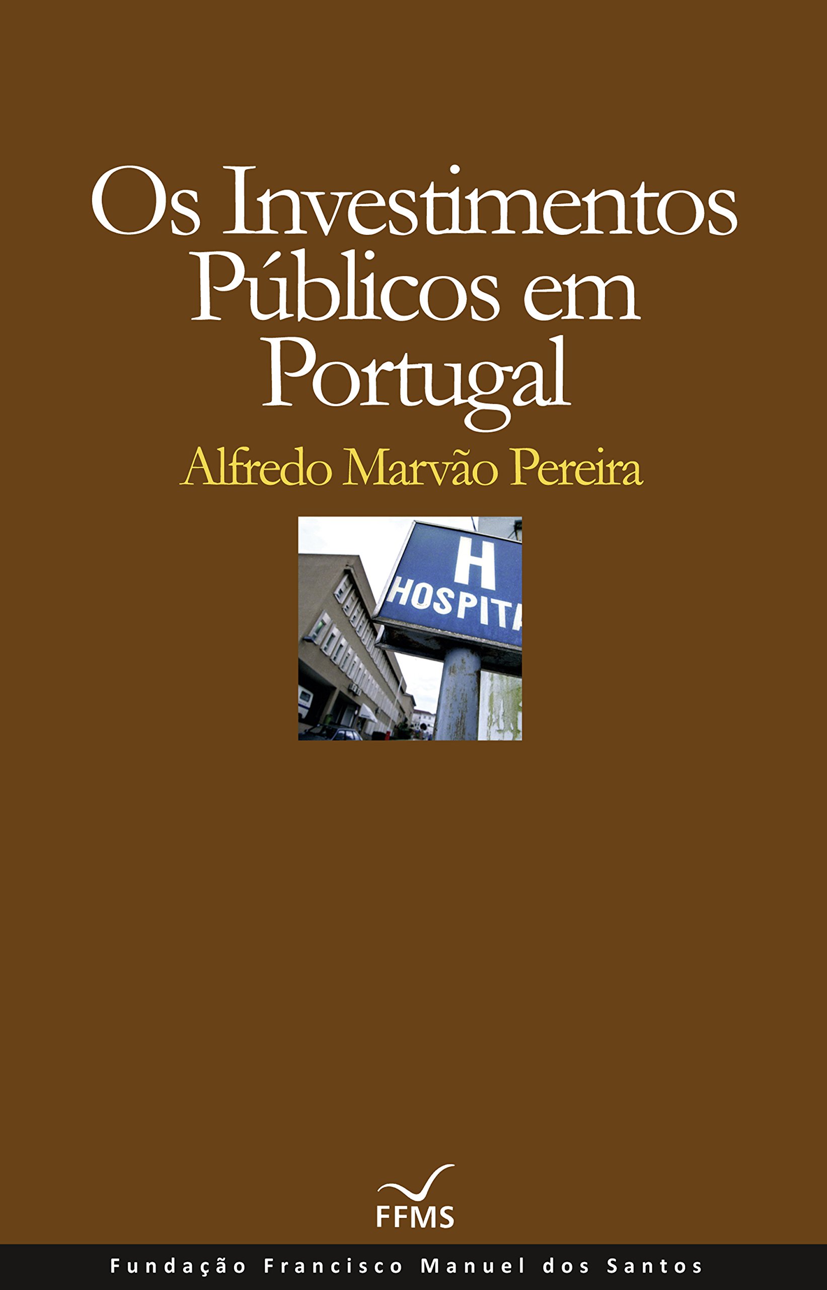 Os Investimentos Públicos em Portugal (Portuguese Edition)
