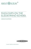 Thoughts on the Suzuki Piano School (About Suzuki Series (Piano Reference))
