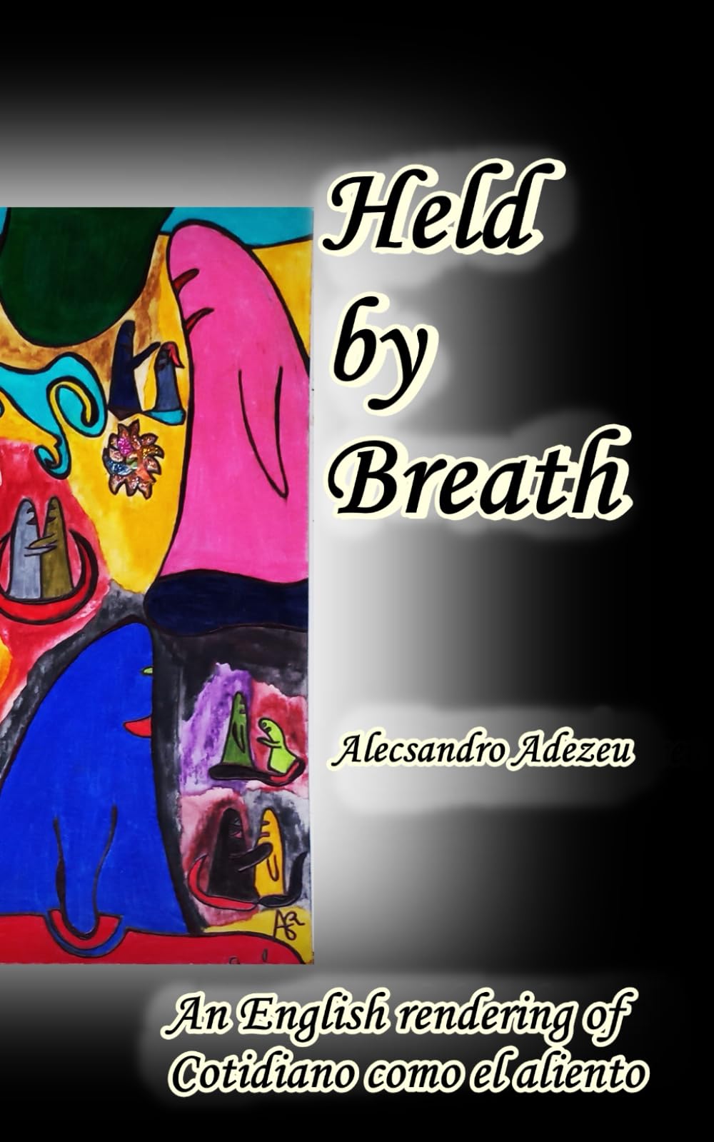 Held by Breath: An English rendering of Cotidiano como el aliento