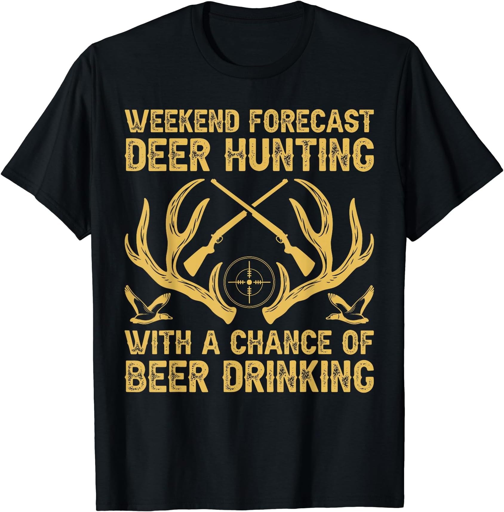 Funny Deer Hunting Gifts For Hunters Men Novelty T-Shirt