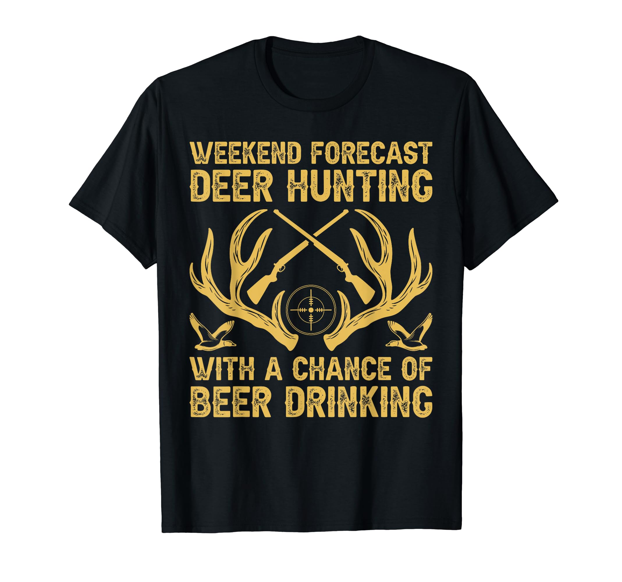 Funny Deer Hunting Gifts For Hunters Men Novelty T-Shirt