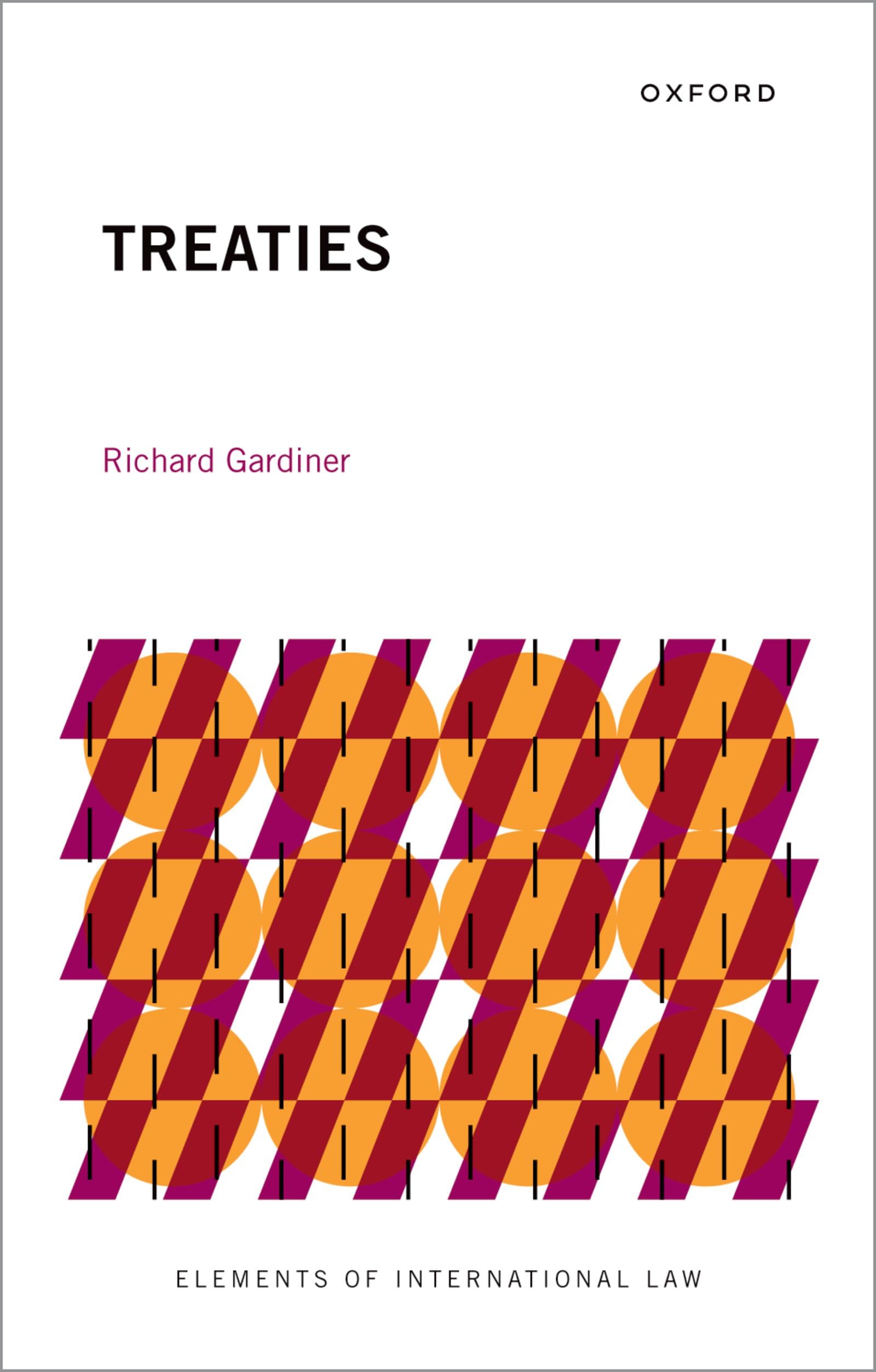 Treaties (Elements of International Law). Gardiner 9780192872074 New**