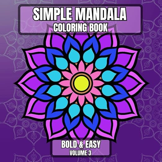 Simple Mandala Coloring Book Bold & Easy Volume 3 Large