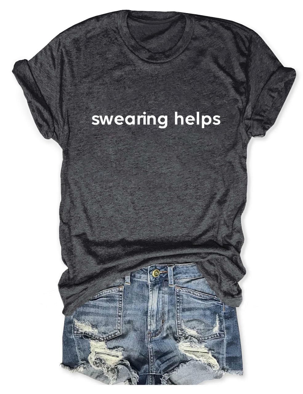 YourTopsSwearing Helps T-Shirt for Women Graphic Shirt Funny Sarcastic Novelty Tee