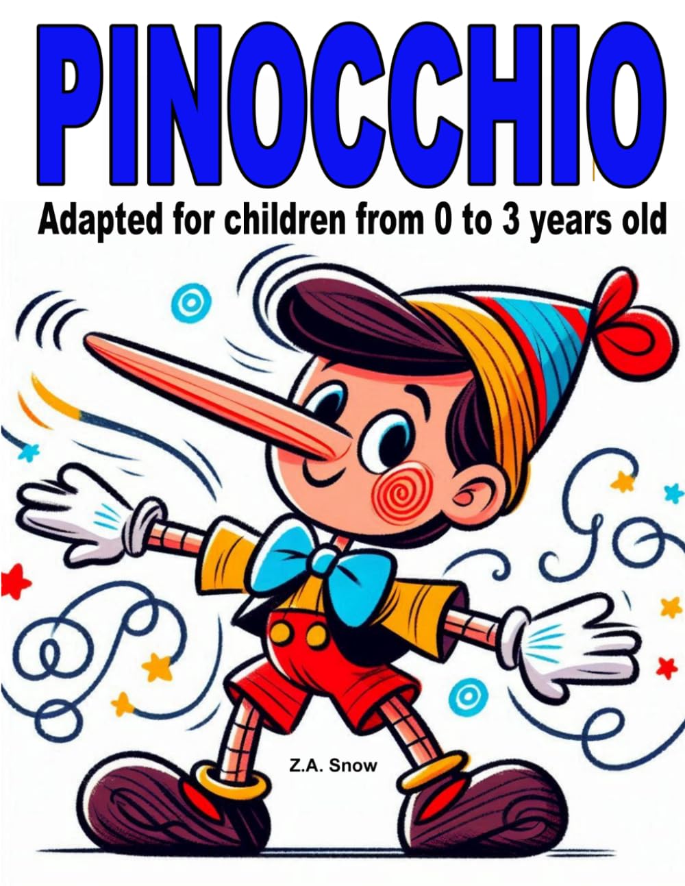 Pinocchio: Adapted for children from 0 to 3 years old (Collection of classic stories adapted for children ages 0 to 3)