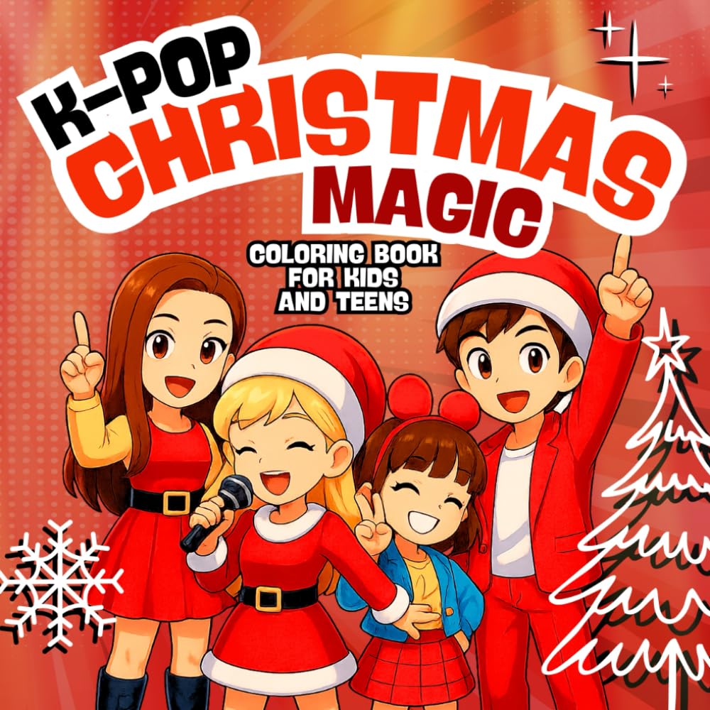 K-Pop Christmas Magic: Coloring Book for Kids and Teens: Adorable Holiday Idols, Cozy Fan Moments & Festive K-Pop Vibes (K-Pop Coloring Books)