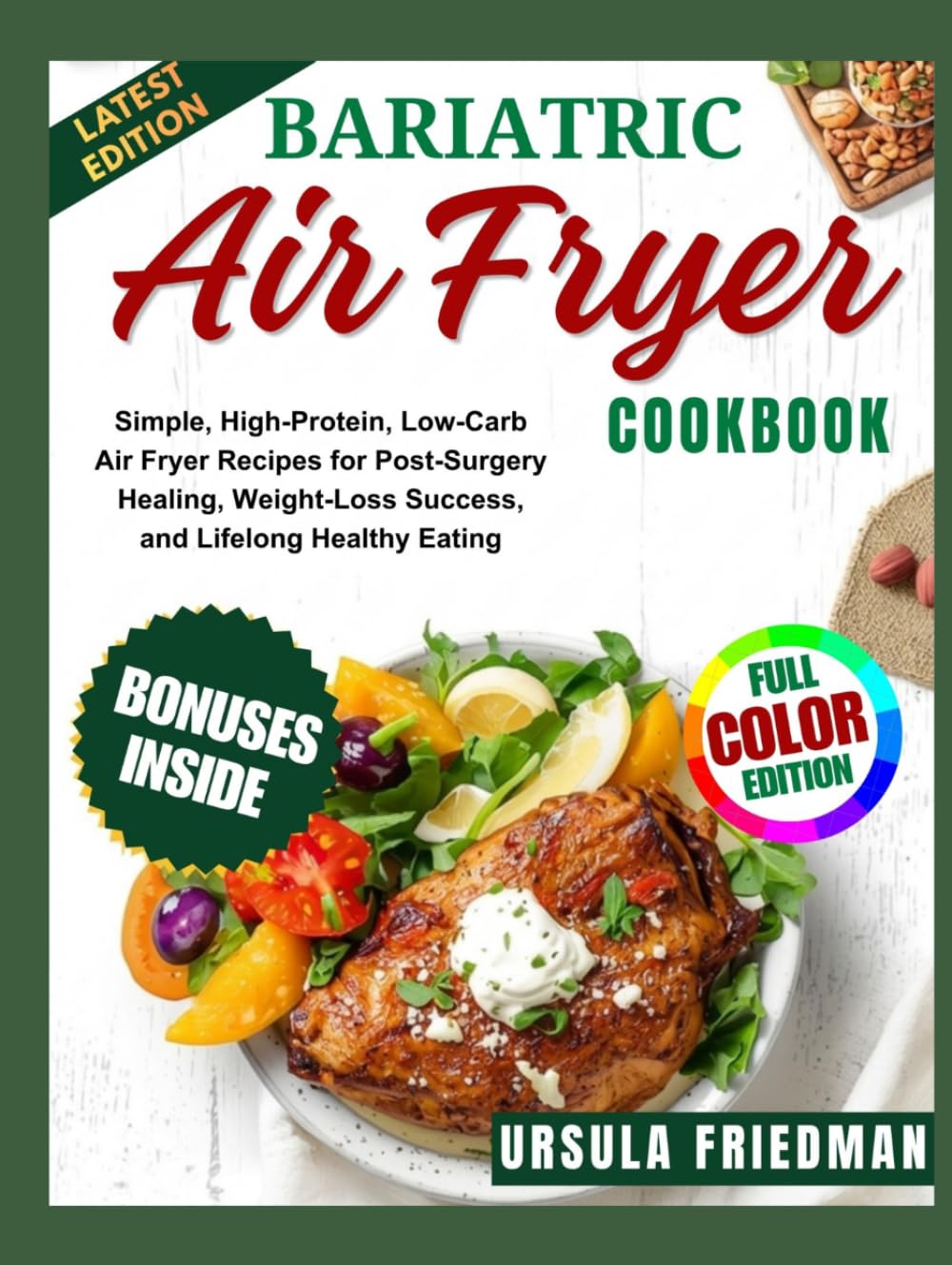 Bariatric Air Fryer Cookbook: Simple, High-Protein, Low-Carb Air Fryer Recipes for Post-Surgery Healing, Weight-Loss Success, and Lifelong Healthy Eating