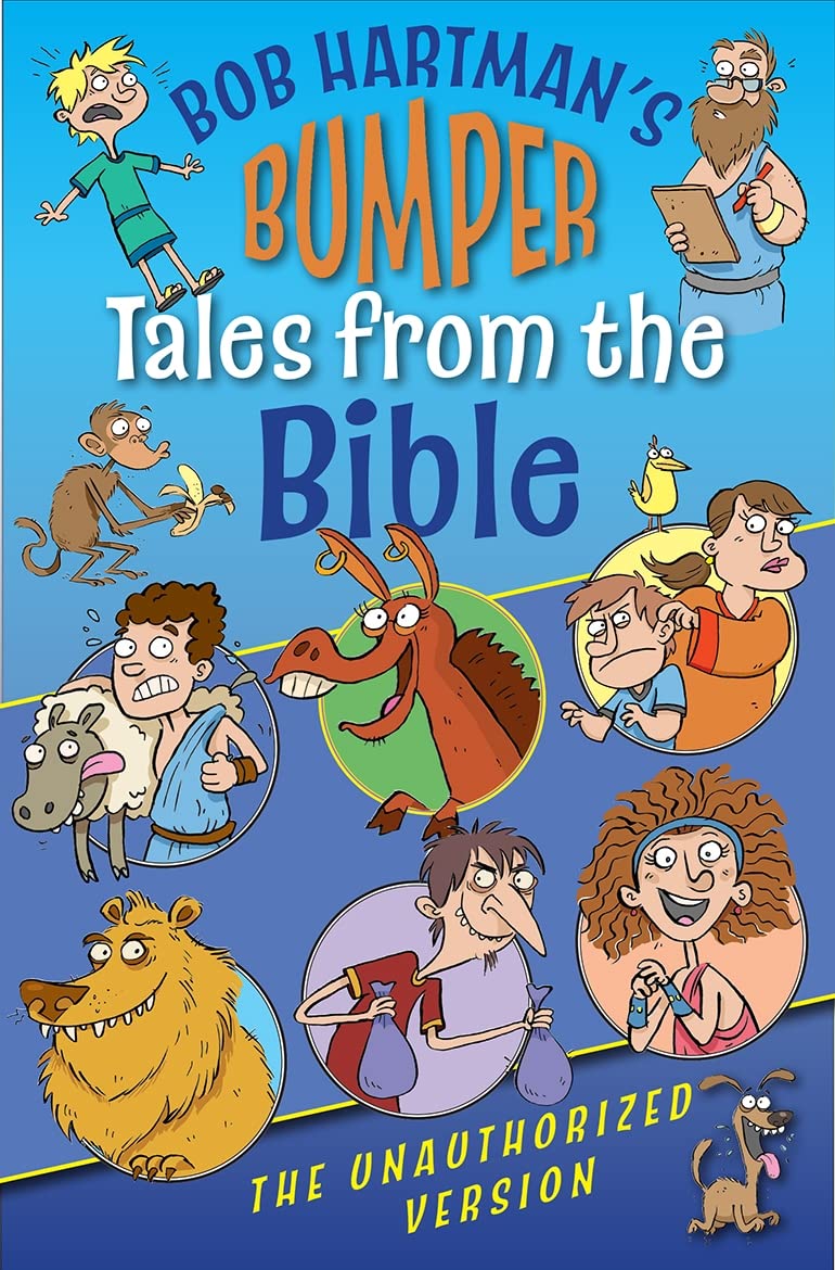 Bumper Tales from the Bible (The Unauthorized Version) By Bob Hartman