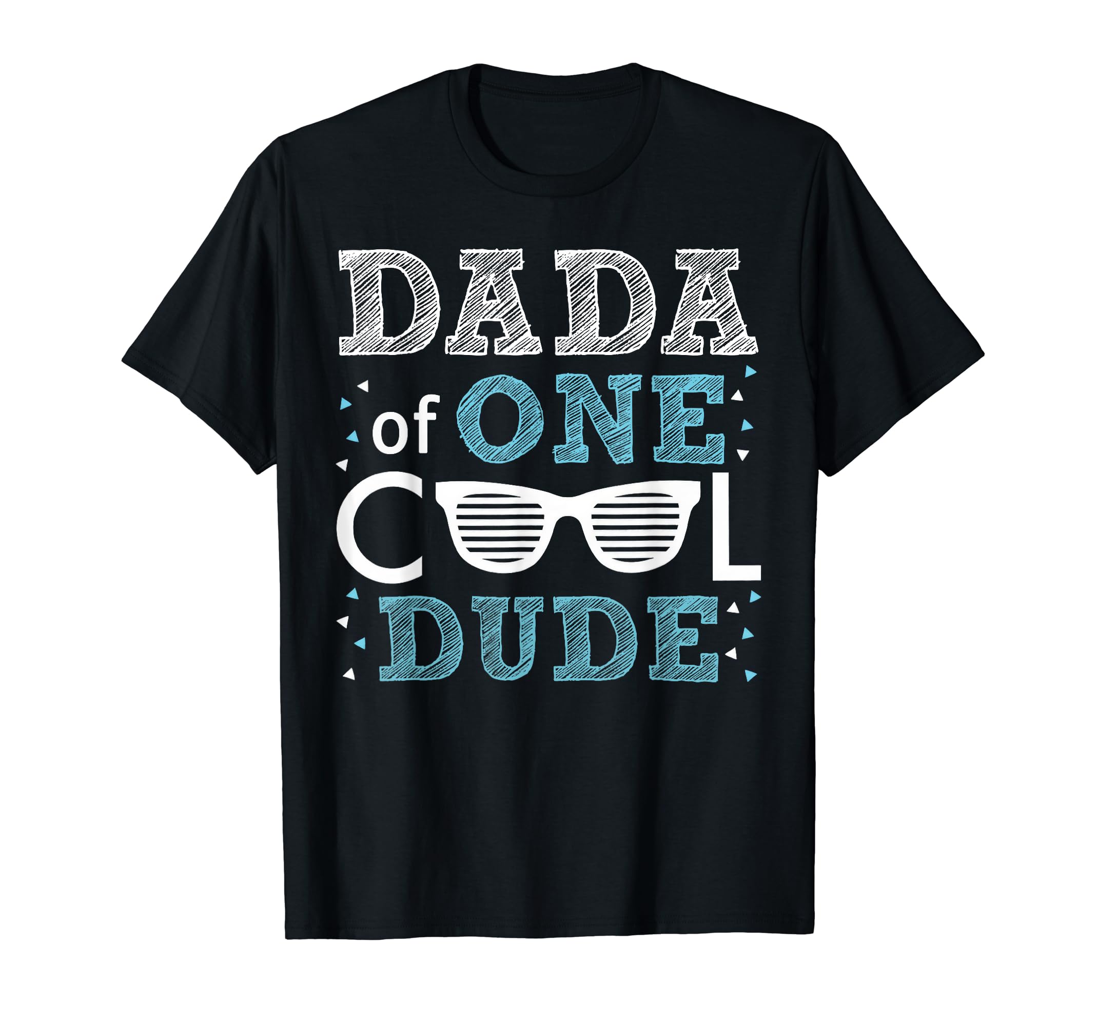 Dada of One Cool Dude - Funny Birthday Boy Cool T-Shirt