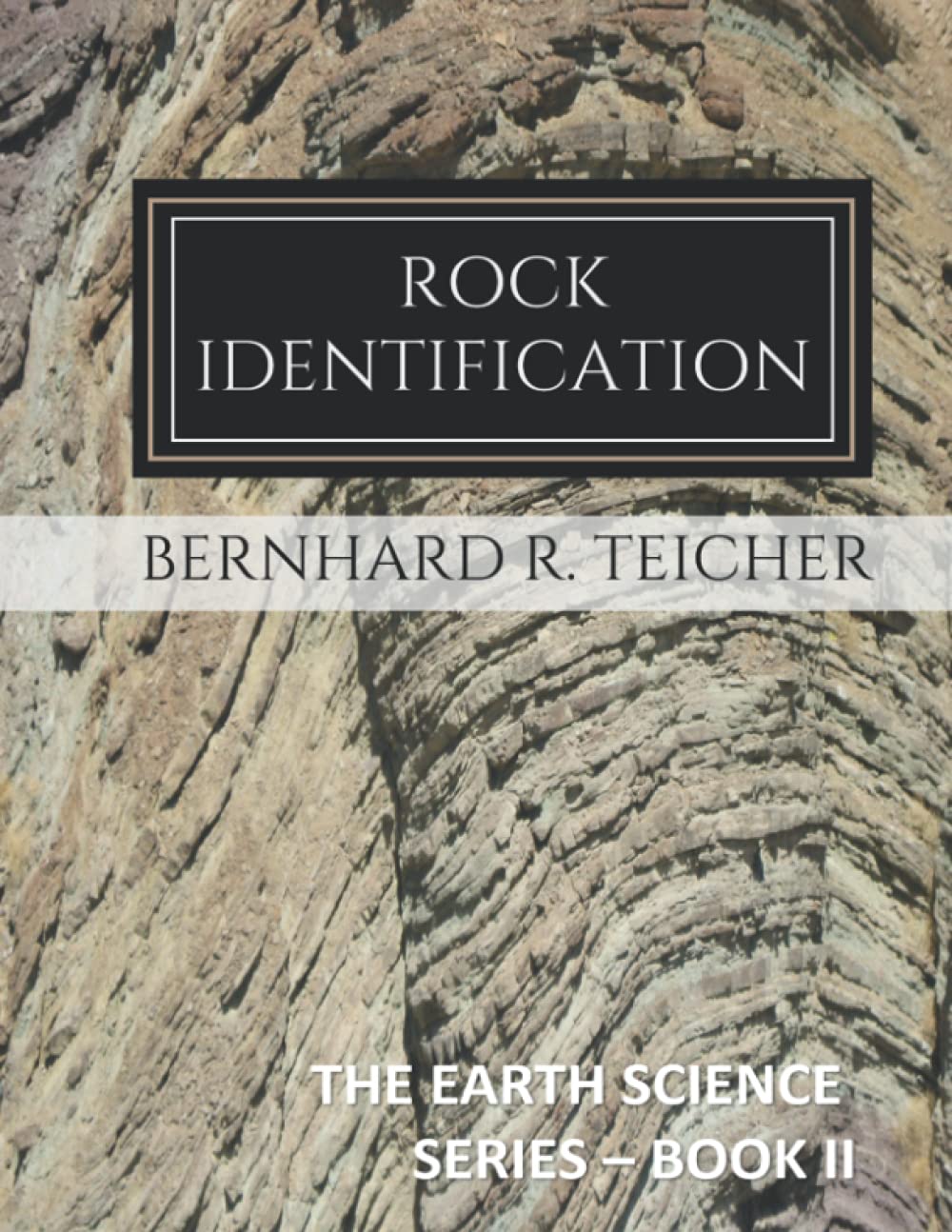 Rock Identification: A Compendium of Classifications (The Earth Science Series)