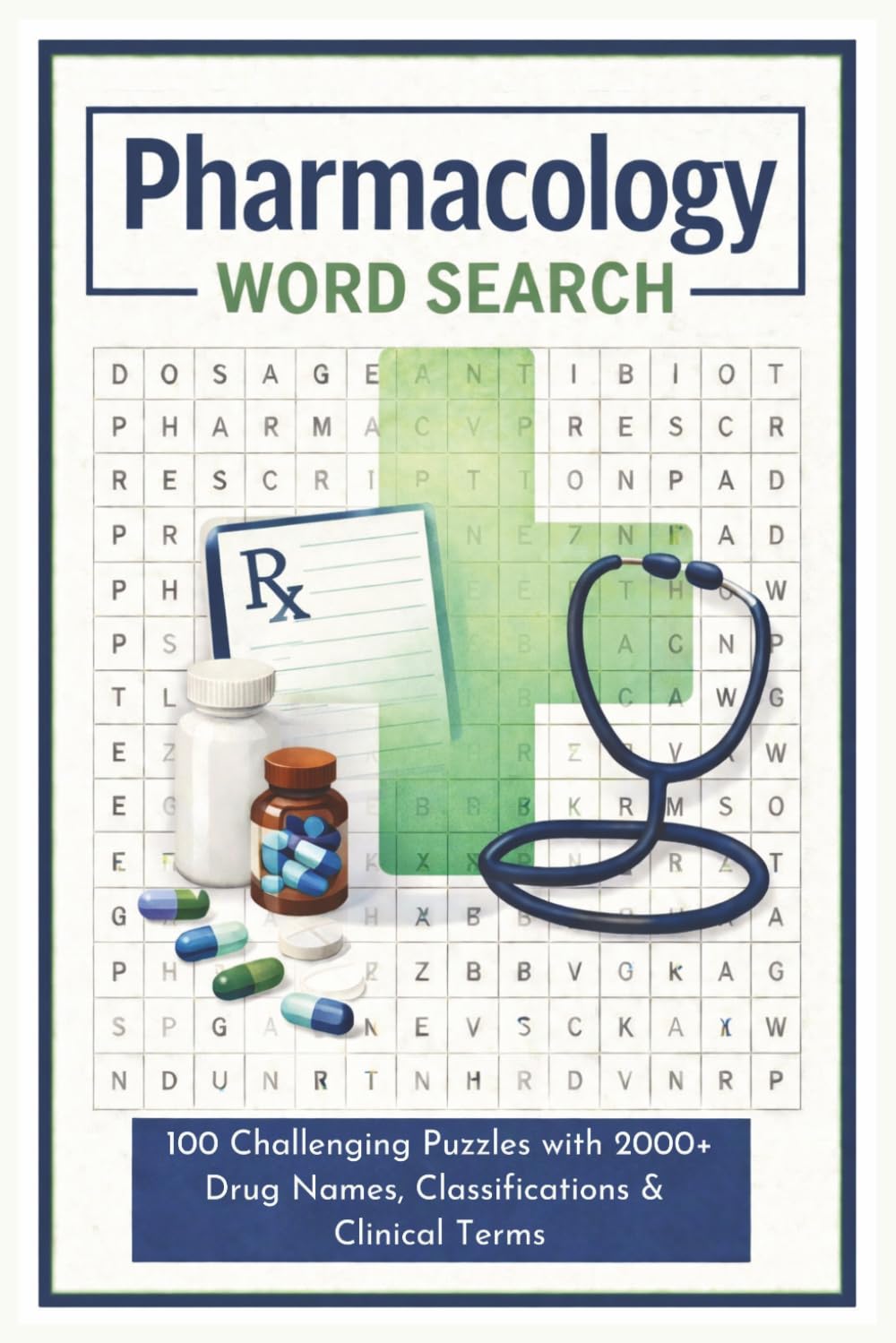 Advanced Pharmacology Word Search: Medical Terminology Puzzle Book for Healthcare Professionals & Students: 100 Challenging Puzzles with 2000+ Drug ... Exam Prep & Study Aid | Solutions Included