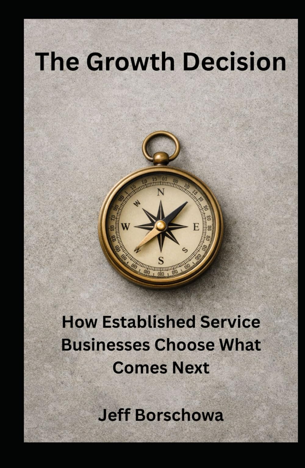 The Growth Decision: How Established Service Businesses Choose What Comes Next
