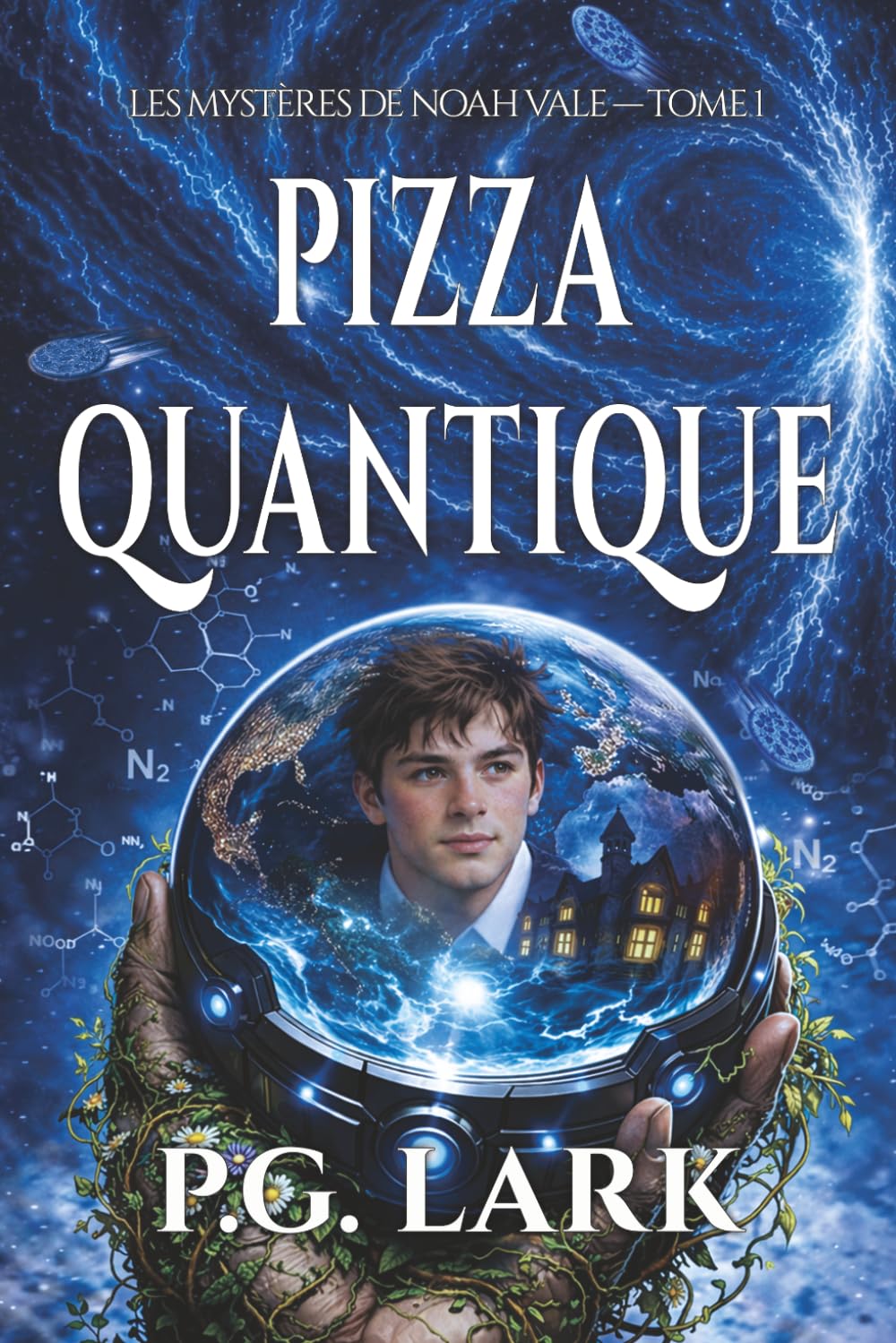 Pizza Quantique (Les Mystères de Noah Vale)