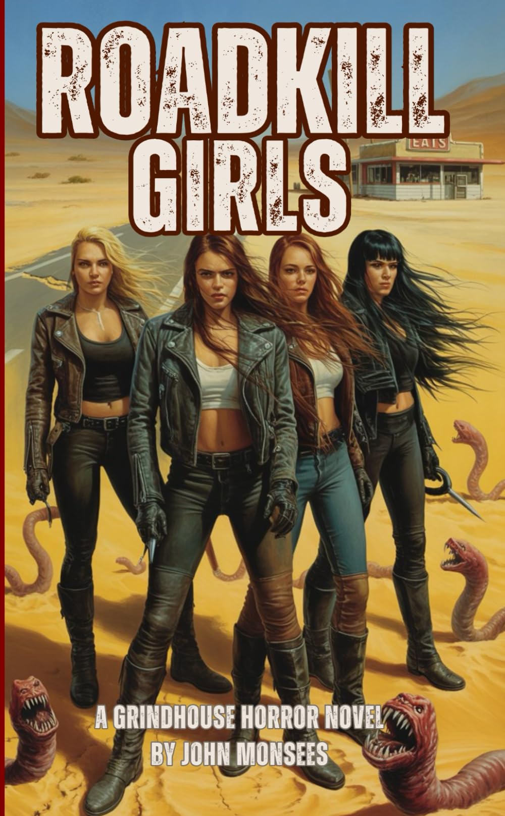 Roadkill Girls: A Grindhouse Horror Novel