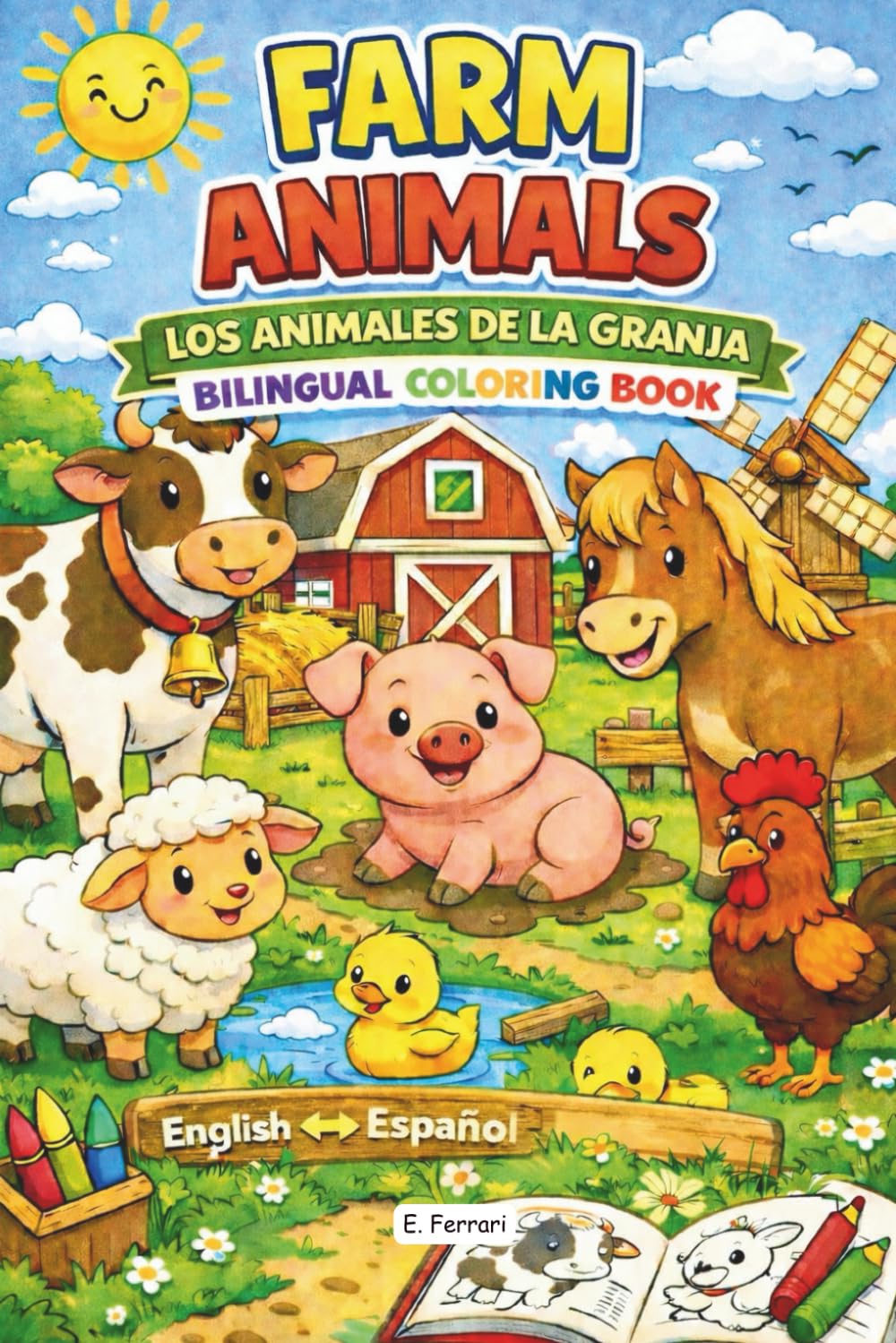 Farm Animals - Los Animales De La Granja: Bilingual Colouring Book for Kids | Learn Spanish Vocabulary ENG-SPA
