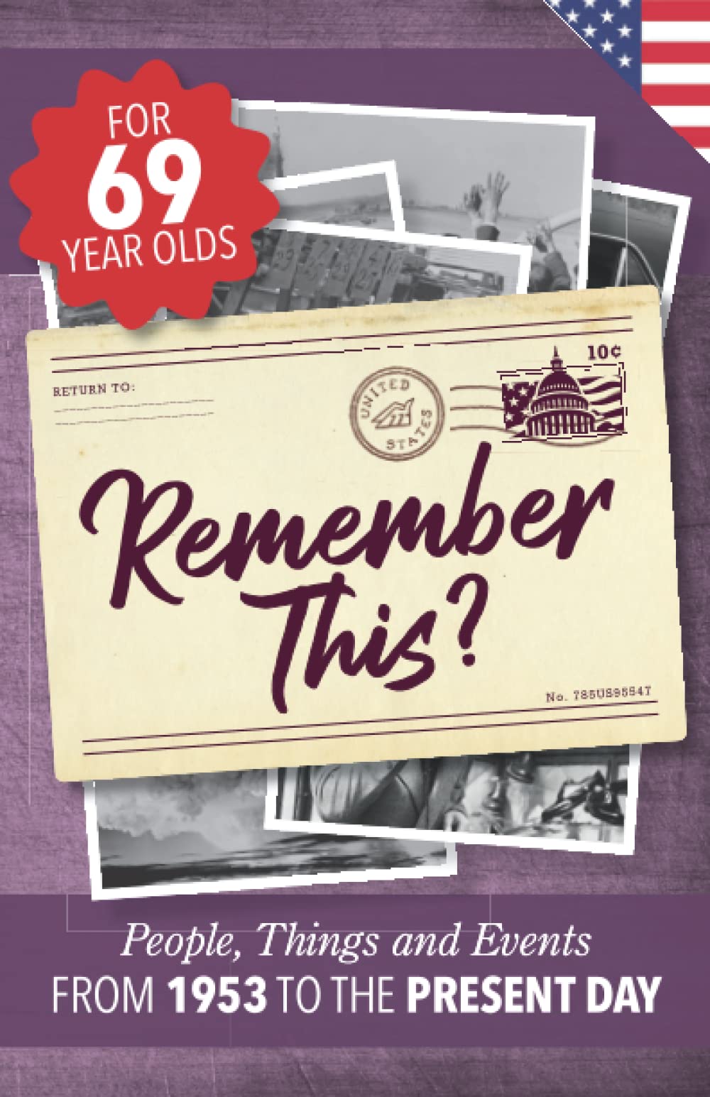 Remember This?: People, Things and Events from 1953 to the Present Day (US Edition) (Milestone Memories)