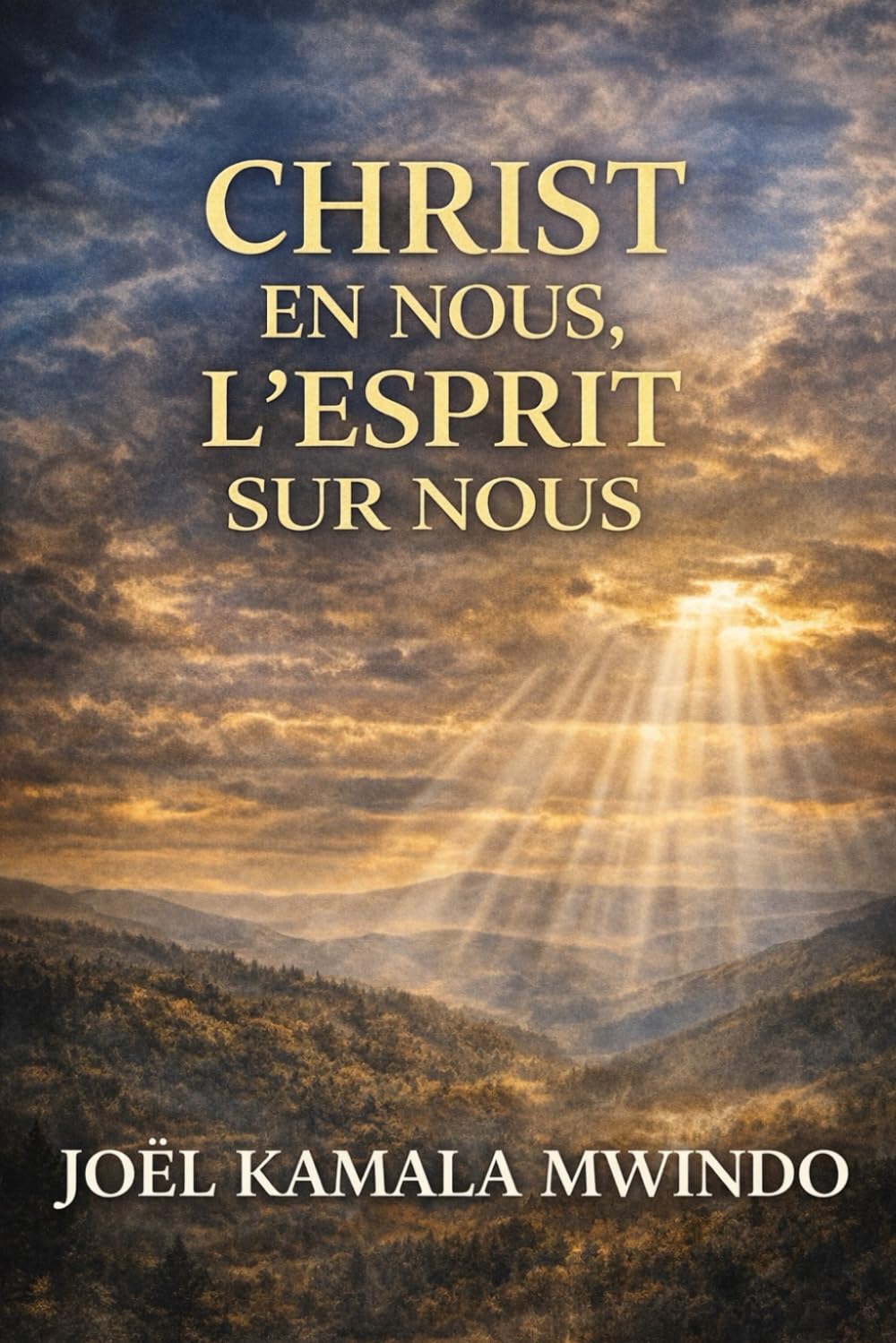 Christ en nous, l’Esprit sur nous
