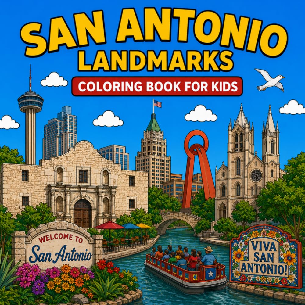 San Antonio Landmarks Coloring Book for Kids: Color the most famous landmarks of San Antonio, Texas! (American Landmark Series - Kids Coloring Books)