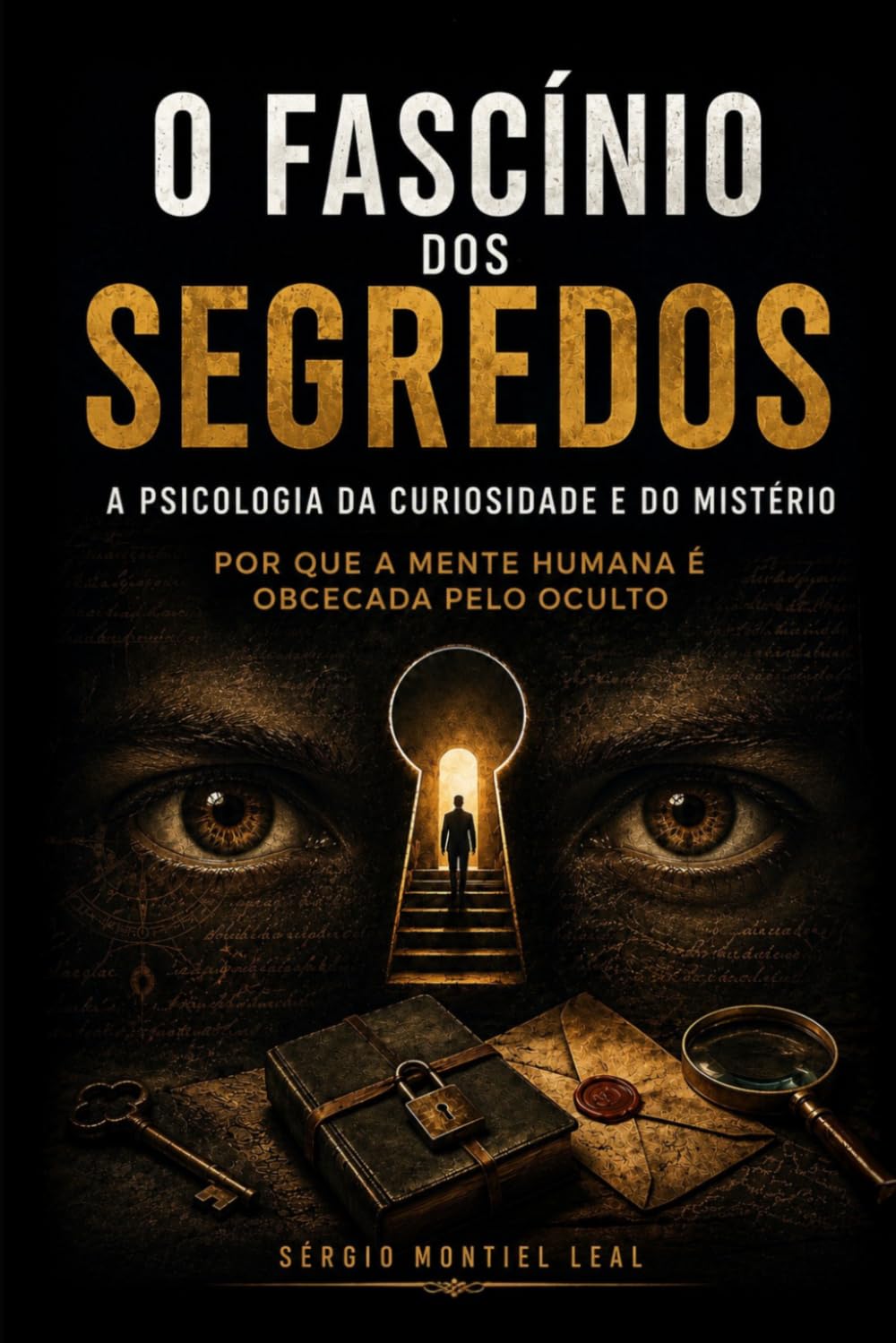 O FASCÍNIO DOS SEGREDOS: A PSICOLOGIA DA CURIOSIDADE E DO MISTÉRIO