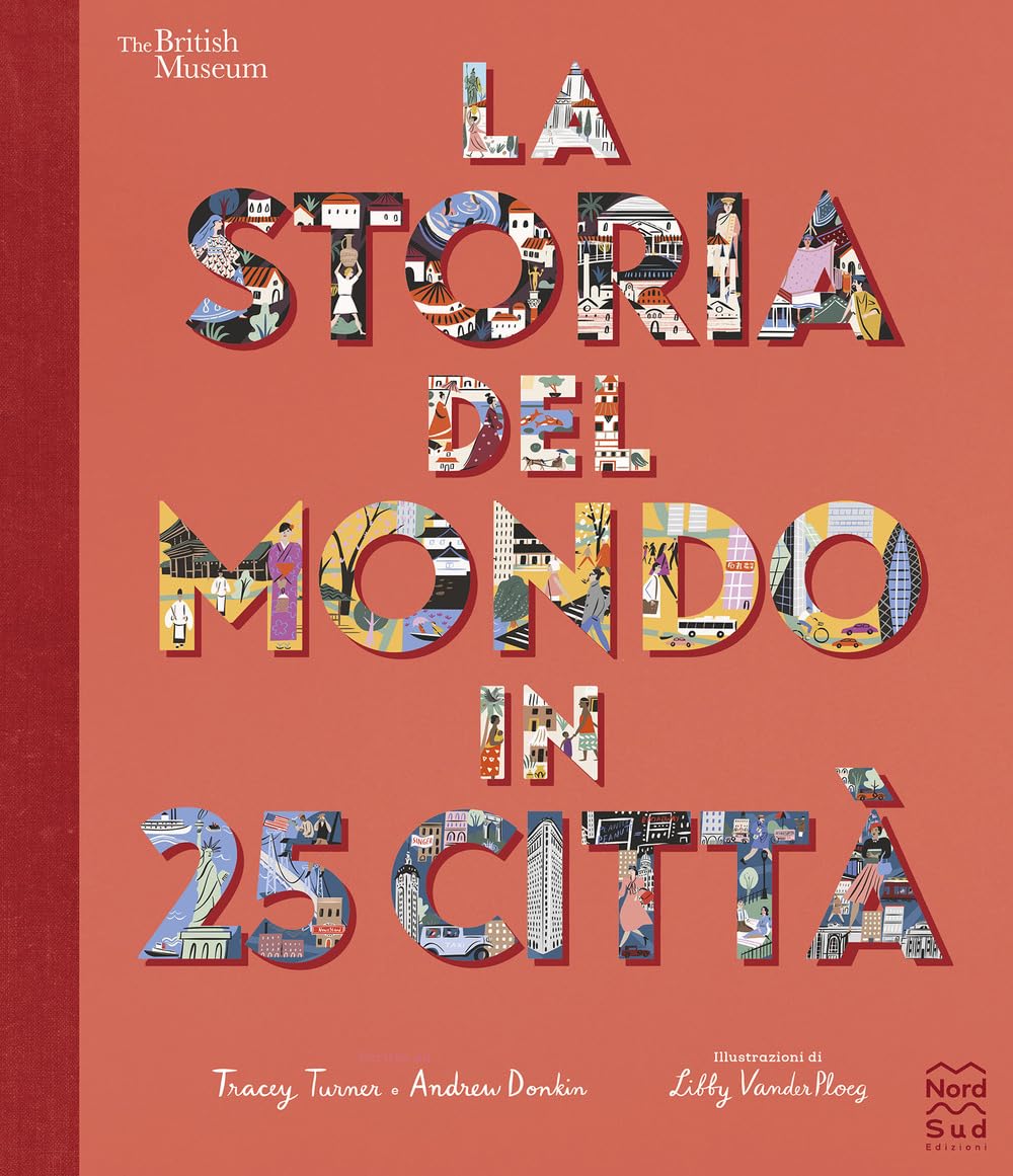 La Storia Del Mondo In 25 Città. Ediz. A Colori - 4