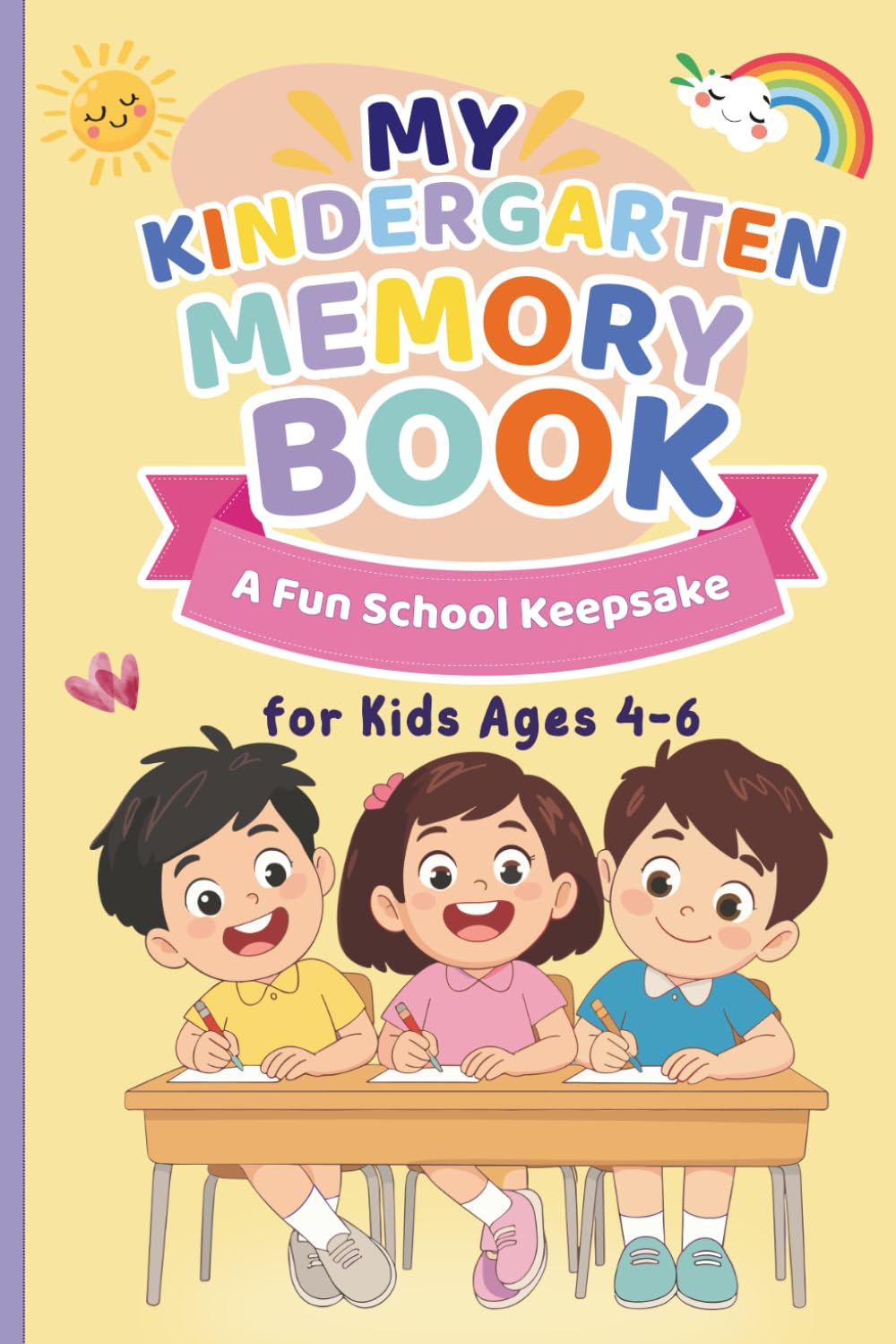 My Kindergarten Memory Book: A Fun School Keepsake for Kids Ages 4–6 | Classmate & Friendship Memory Book